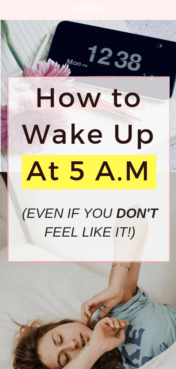 How to Wake Up At 5AM Everyday & Not Feel Tired Everything Abode