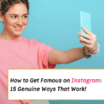 How to get instagram famous? Lots of people want to become famous on instagram. Here are 15 ways to get famous on Instagram in a short span of time!
