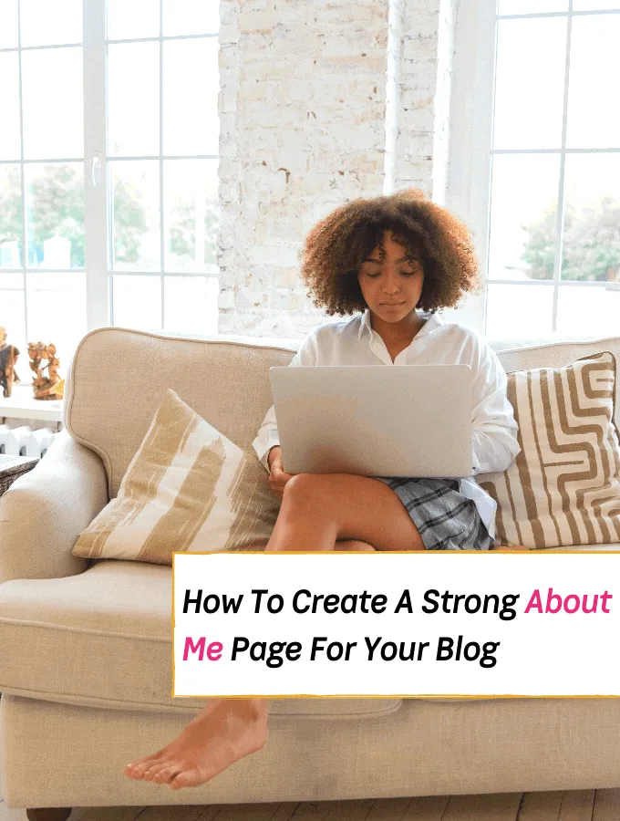 How To Create A Strong About Me Page For Your Blog -- Blogging tips - Everything Abode