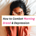 how to overcome morning dread