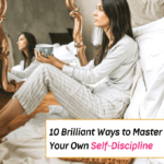 10 Brilliant Ways to Master Self Discipline - how to have self discipline - Everything Abode