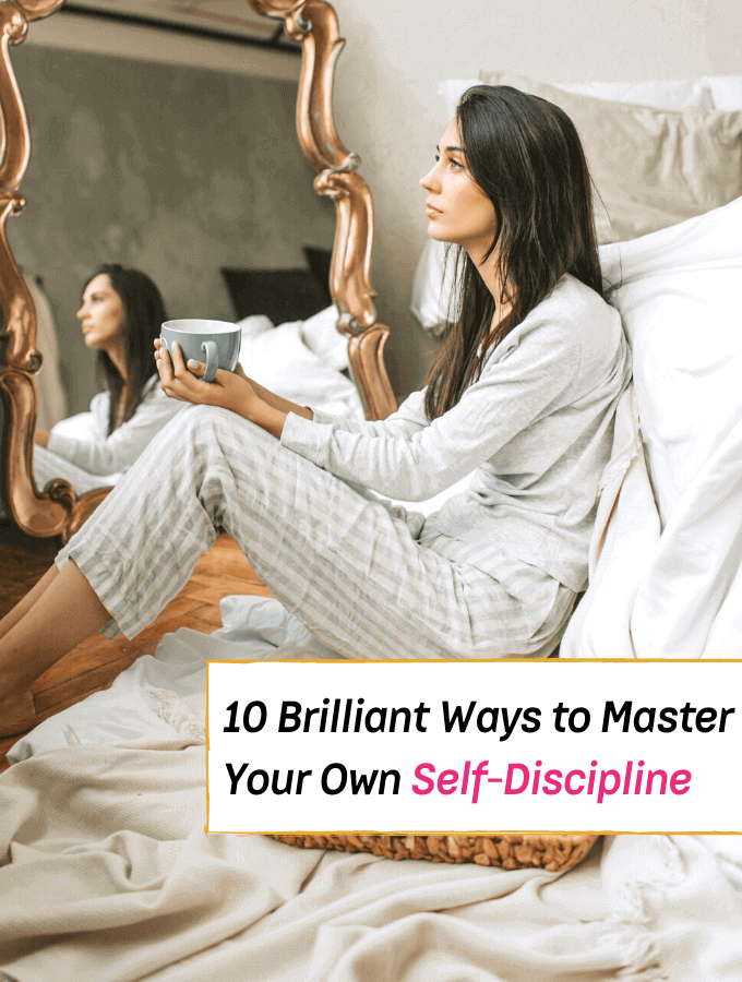 10 Brilliant Ways to Master Self Discipline - how to have self discipline - Everything Abode