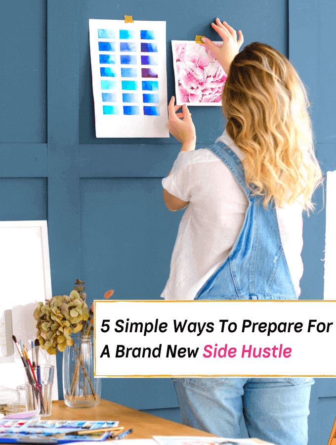 5 Simple Ways To Prepare For A Brand New Side Hustle -- Everything Abode