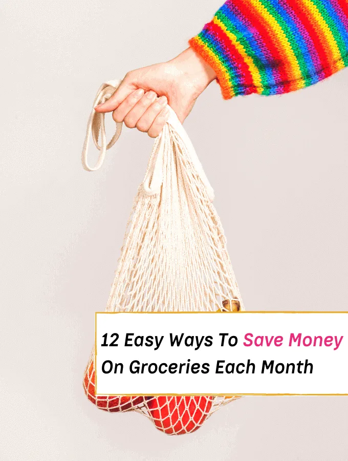 12 Easy Ways To Save Extra Money On Groceries Each Month - Everything Abode