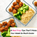 8 Meal Prep Tips That’ll Make Your Week So Much Easier - Everything Abode
