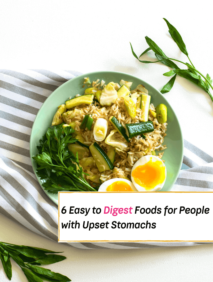 6 Easy to Digest Foods for People with Upset Stomachs - Everything Abode