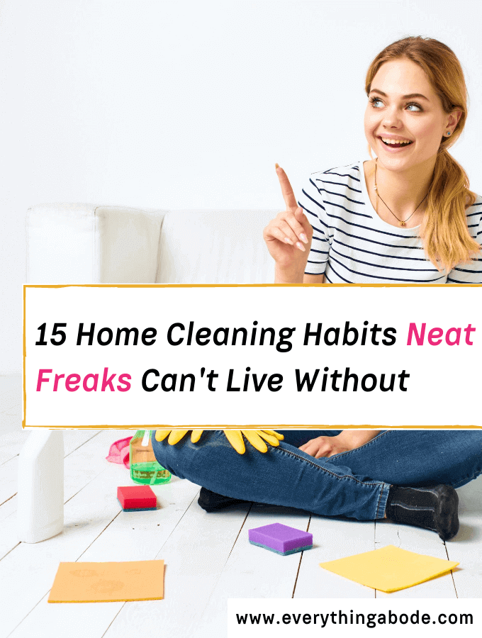 how to be a neat freak, neat freak habits