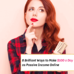 8 Brilliant Ways To Make $100 A Day or More - Everything Abode