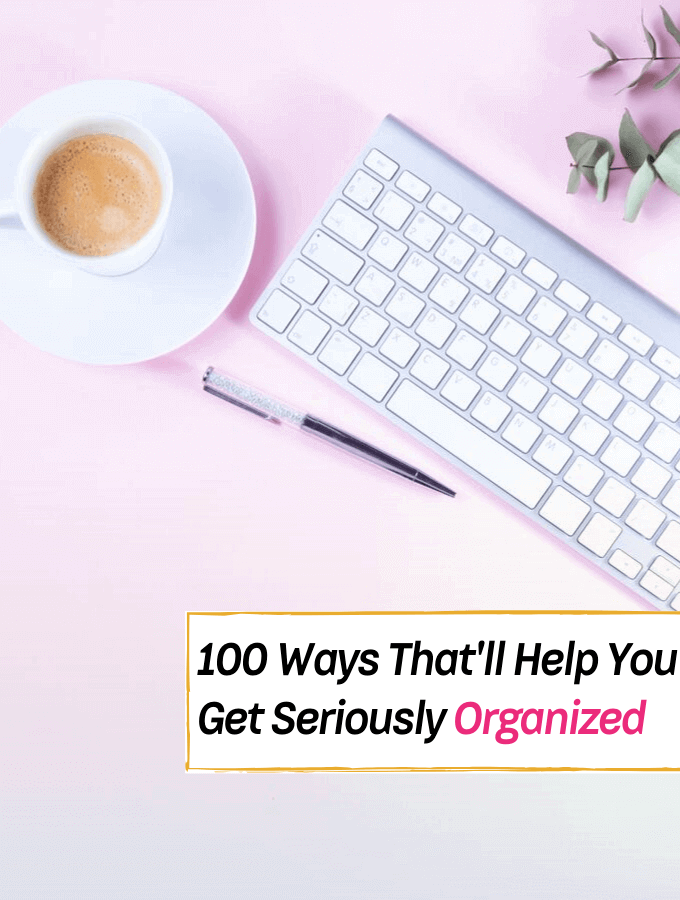 100 Helpful Ways That'll Really Get You Seriously Organized - Everything Abode