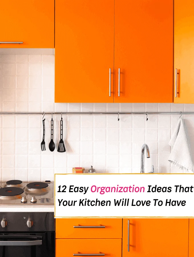 12 Easy Organization Ideas Every Kitchen Will Love To Have - Everything Abode