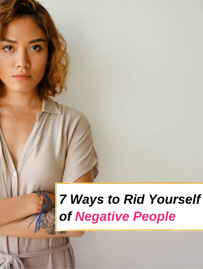 7 Ways to Rid Yourself of Negative People via everythingabode