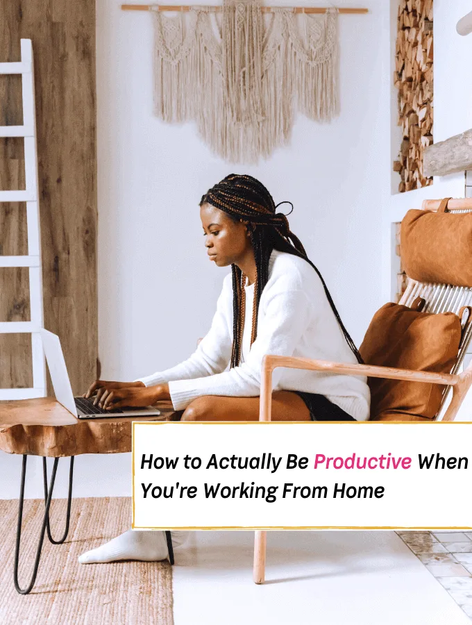 How to Actually Be Productive When You're Working From Home - Everything Abode