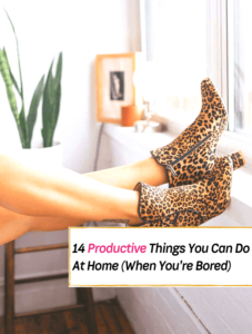 14 Productive Things You Can Do At Home (When You're Bored) - Everything Abode