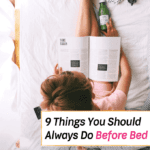 9 Things You Should Always Do Before Bed - Everything Abode