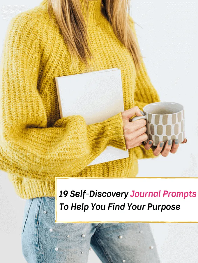 19 Self-Discovery Journal Prompts To Help You Find Your Purpose - Everything Abode