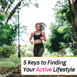Five Keys to Finding Your Active Lifestyle - Everything Abode