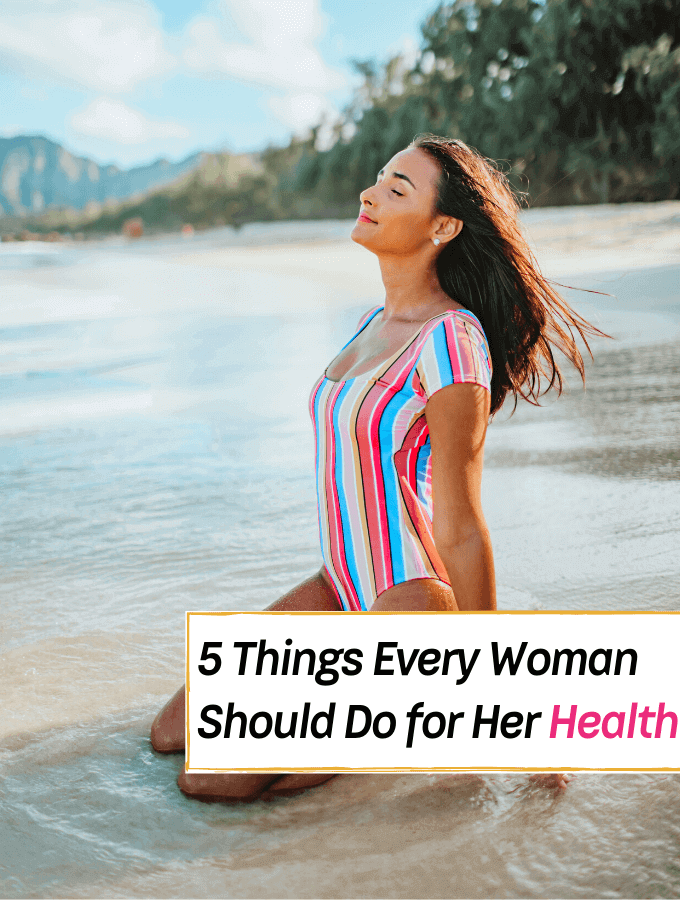 5 Things Every Woman Should Be Doing for Her Health - Everything Abode