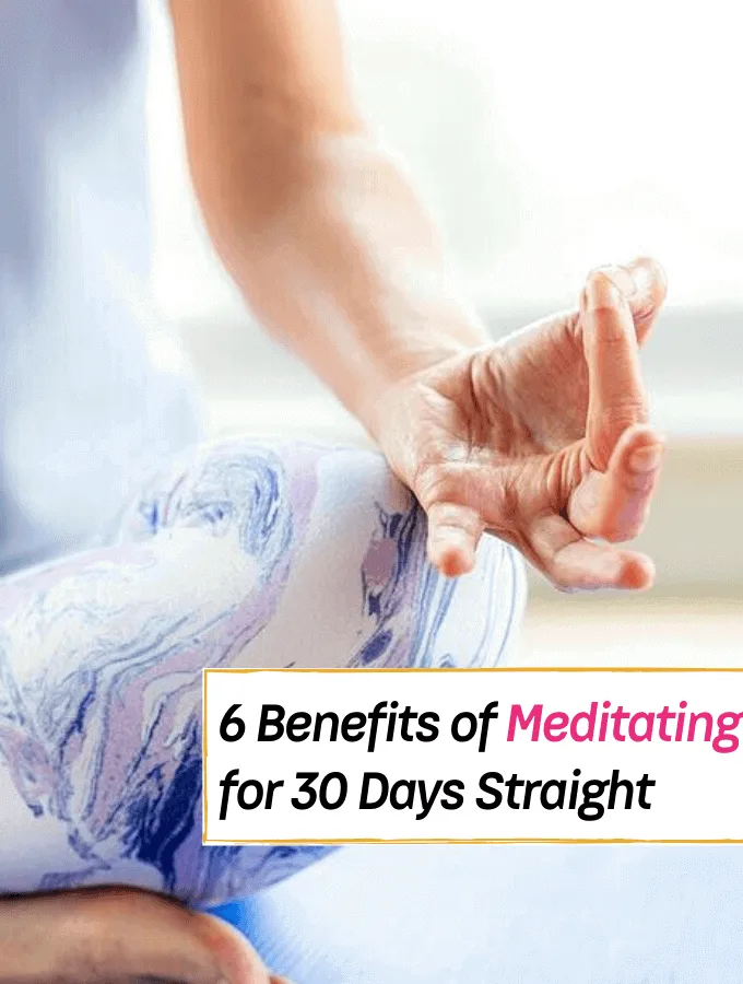 6 Things You Might Experience After Meditating for 30 Days - Everything Abode
