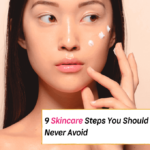 9 Skincare Steps You Should Never Avoid