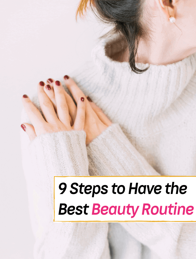 9 Steps You Really Shouldn't Avoid in Your Beauty Routine - Everything Abode