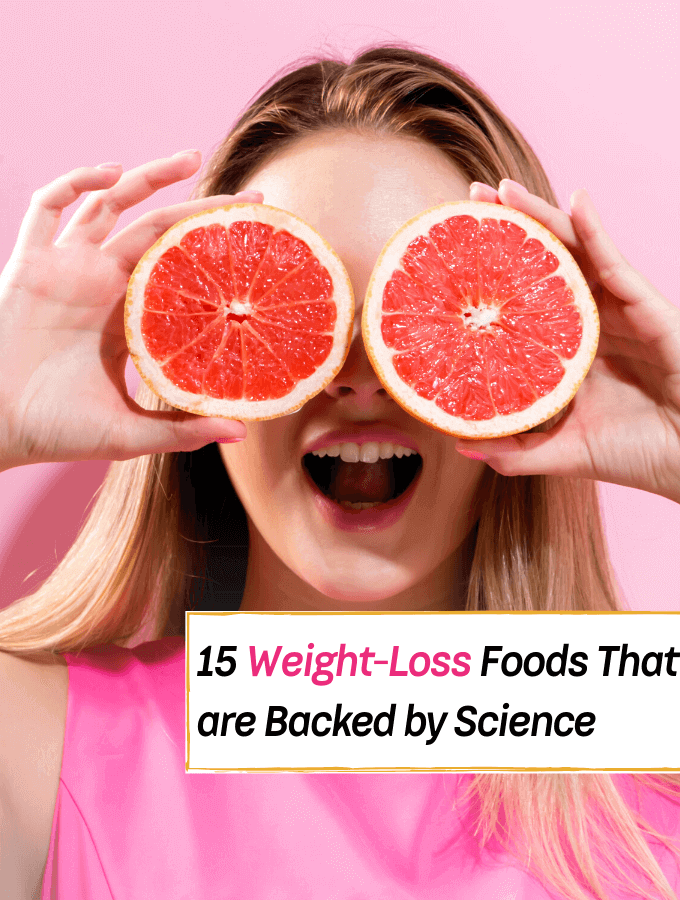 15 Most Weight-Loss-Friendly Foods on Earth (Supported by Science!) -- Everything Abode