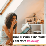 7 Brilliant Ways to Create a Really Relaxing Home - Everything Abode