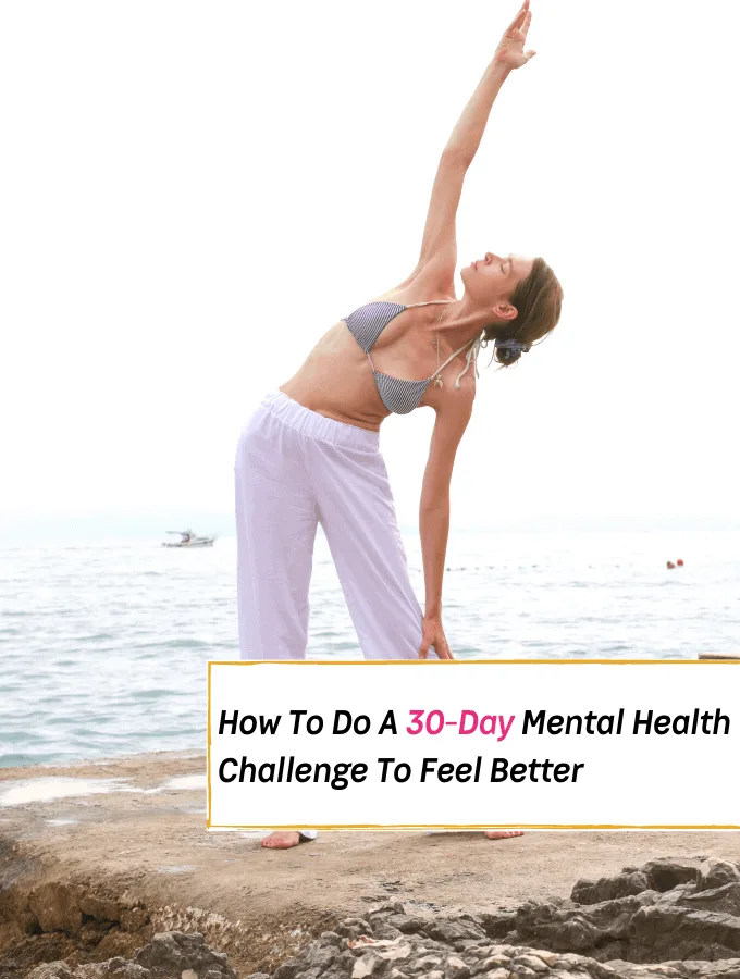 How To Do A 30-Day Mental Health Challenge - Everything Abode
