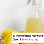 Ways to Make Your Home Really Clean and Smell Amazing -- Everything Abode
