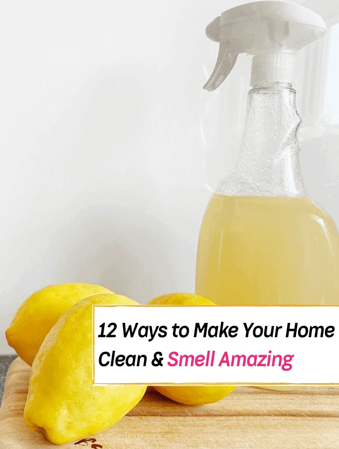 Ways to Make Your Home Really Clean and Smell Amazing -- Everything Abode