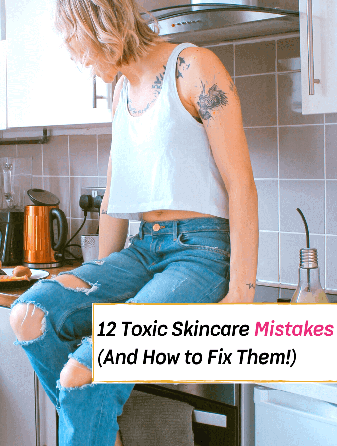 12 Toxic Skincare Mistakes You're Making (And How to Fix Them) - Everything Abode