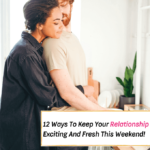 12 Things to Do This Weekend to Keep the Spark Alive in Your Relationship - Everything Abode