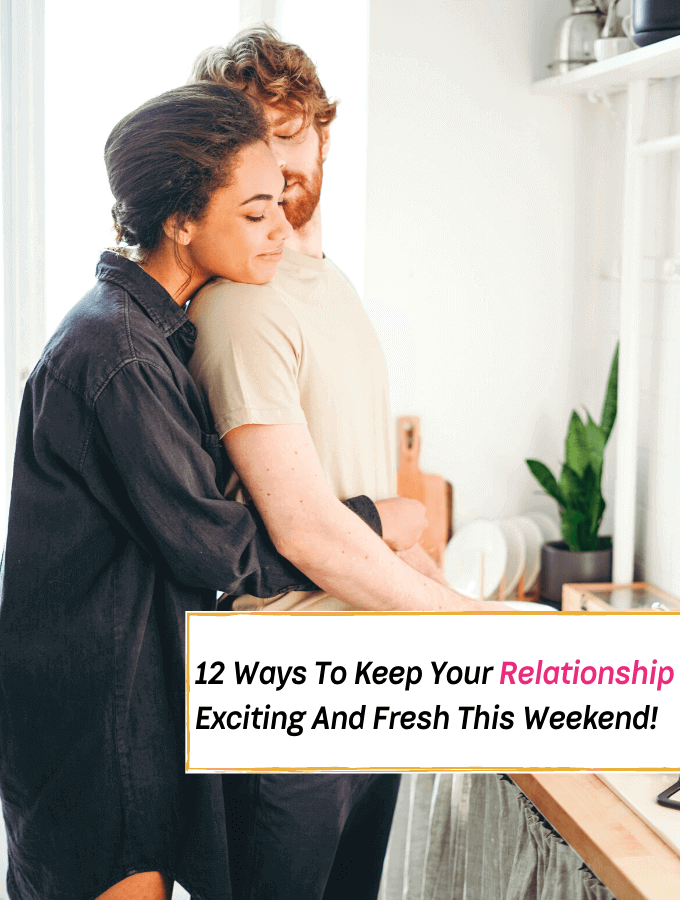 12 Things to Do This Weekend to Keep the Spark Alive in Your Relationship - Everything Abode