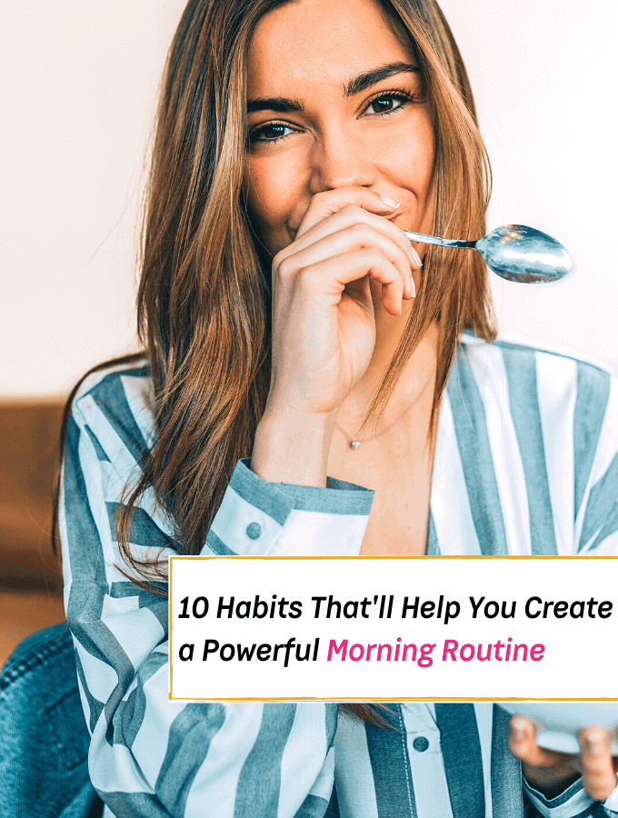 10 Habits That'll Help You Create a Powerful Morning Routine - Everything Abode