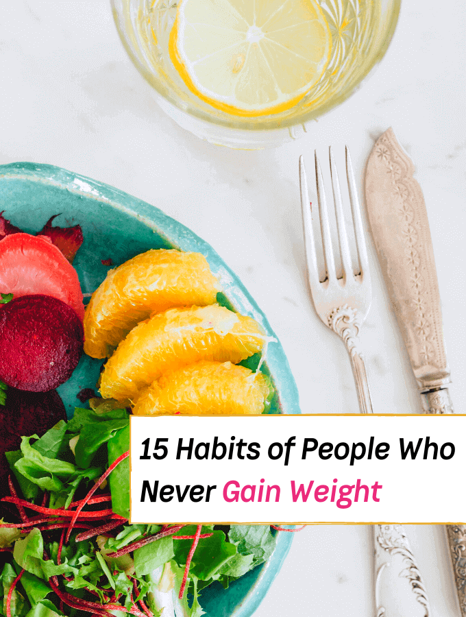 15 Habits of People Who Never Gain Weight - Everything Abode
