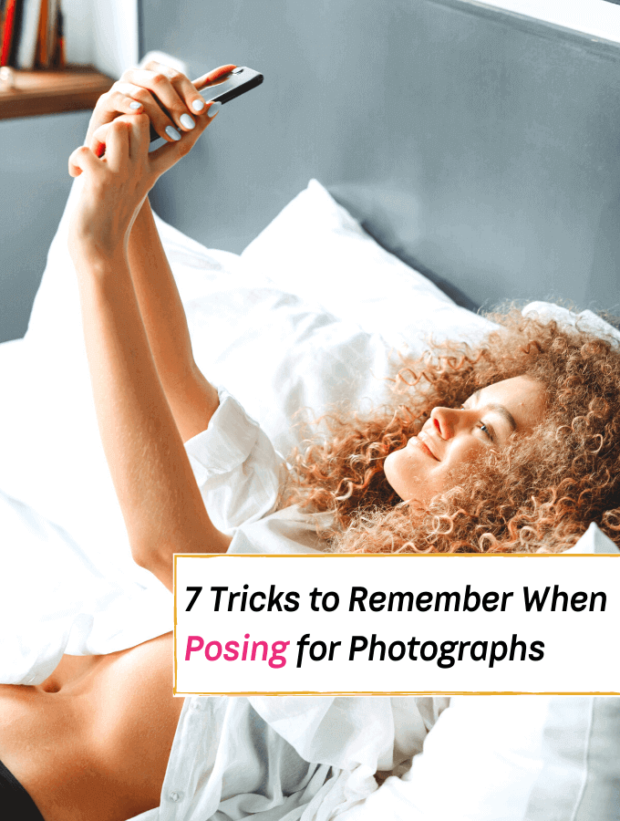 7 Tricks to Remember When Posing for Photographs - Everything Abode