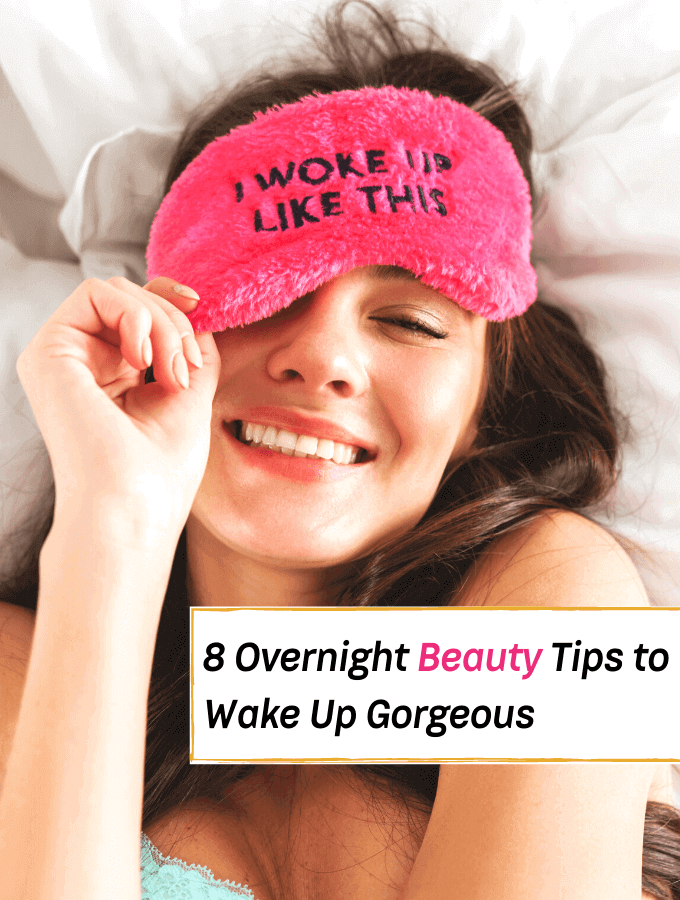 8 Overnight Beauty Tips to Wake Up Irresistible - Everything Abode