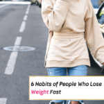 6 Habits of People Who Lose Weight Fast -- Everything Abode