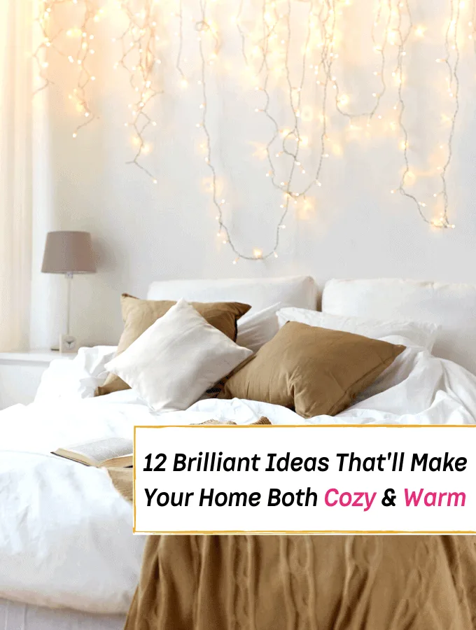 12 Brilliant Ideas To Make Your Home Cozy And Warm --- Everything Abode