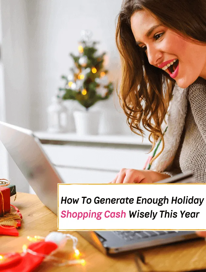 How To Generate Holiday Shopping Cash Wisely - Everything Abode