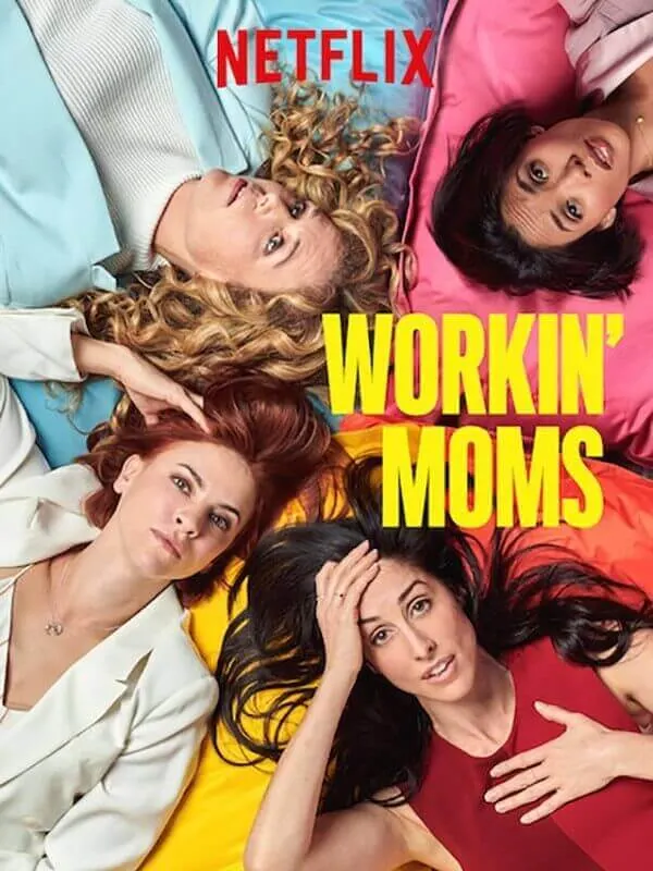 Workin' Moms. Inspiring Netflix Show - Everything Abode