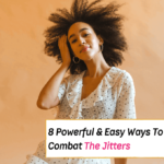 8 Powerful & Easy Ways To Combat The Jitters -- Everything Abode