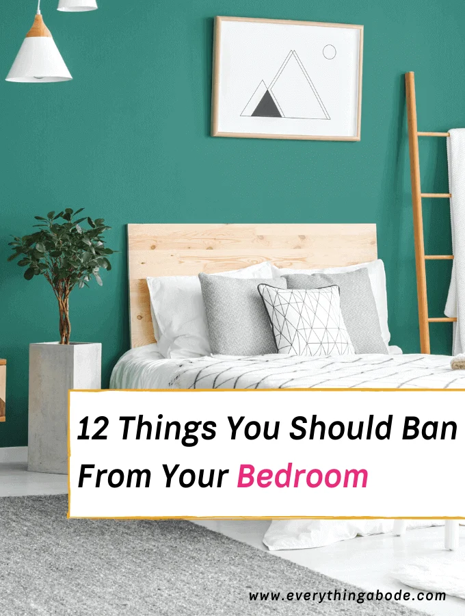 12 Things You Should Ban From Your Bedroom