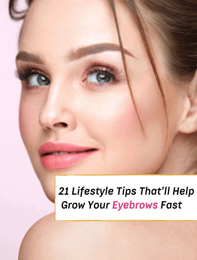How to Grow Your Eyebrows Fast 21 Lifestyle Tips That Work - Everything Abode
