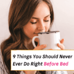 9 Things You Should Never Ever Do Before Bed - Everything Abode