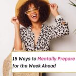 mentally prepare, prepare for the week, get mentally ready for the week
