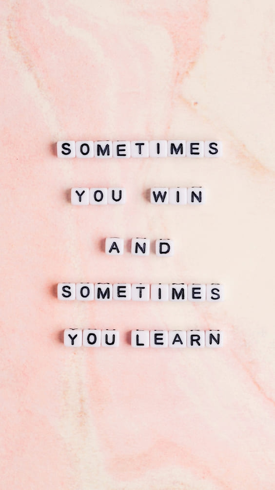 sometimes you win and sometimes you learn quote wallpaper