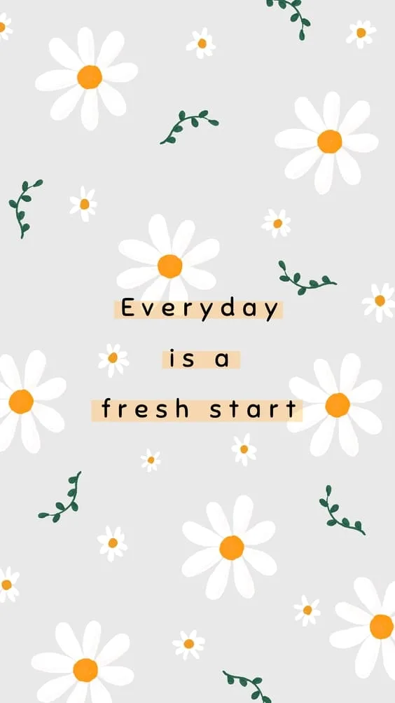 everyday is a fresh start quote background wallpaper