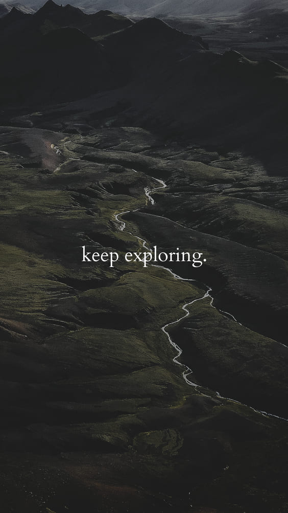 keep exploring quote for black wallpaper phone