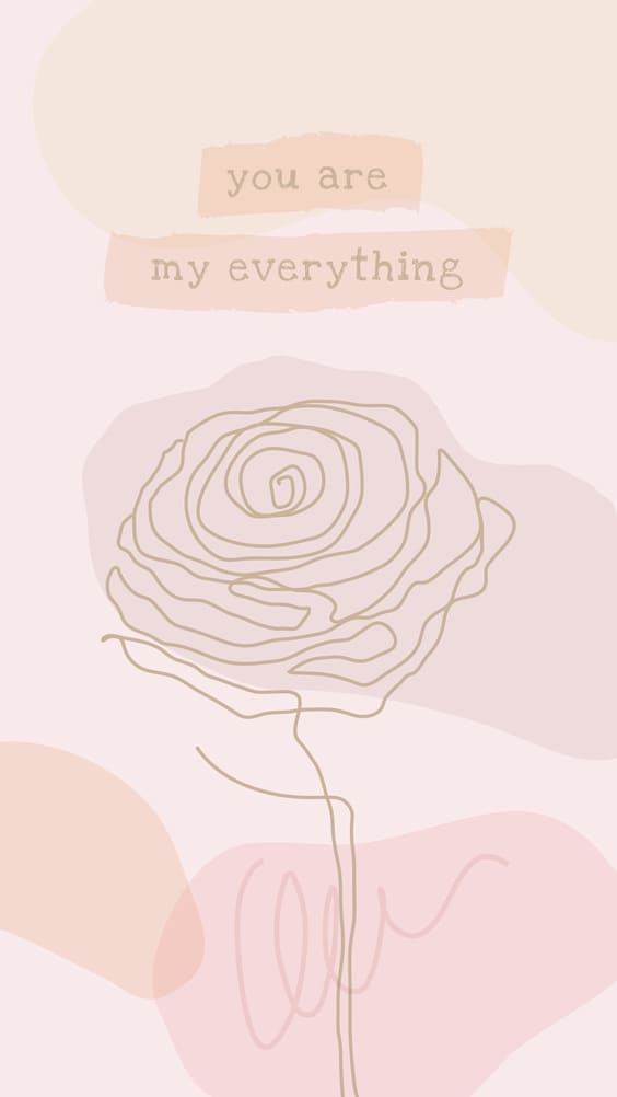 "You are my everything" quote wallpaper with rose sketch art.