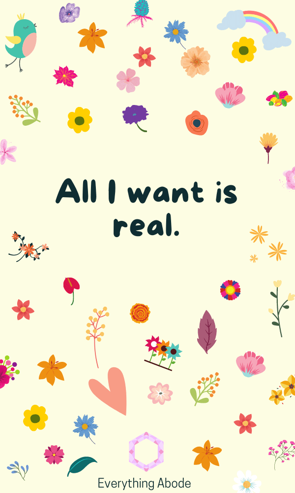 All I want is real. deep aesthetic quotes